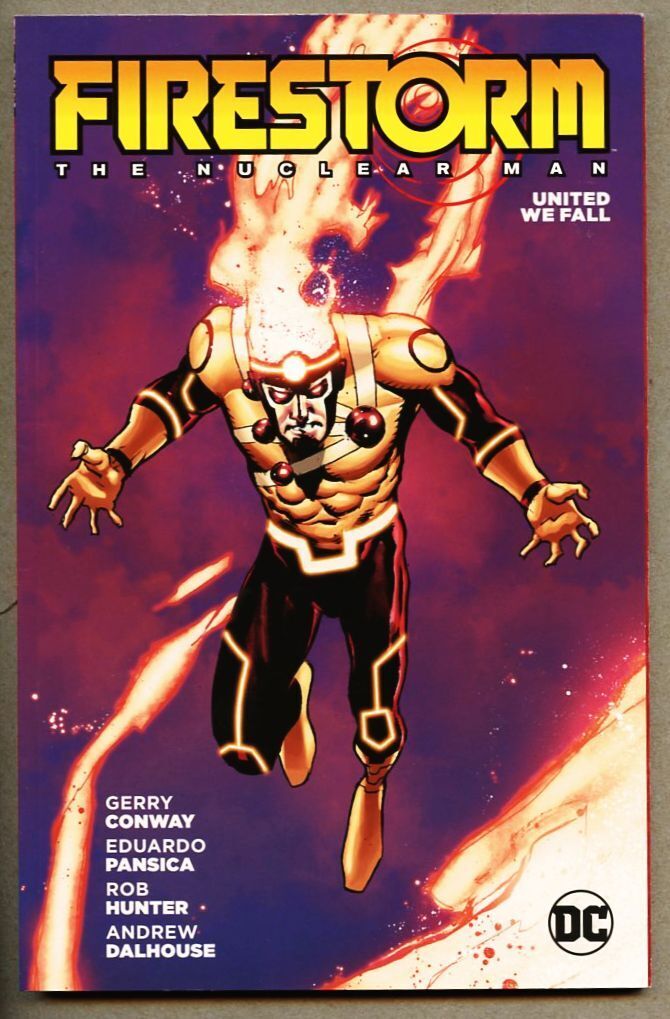 GN/TPB Firestorm The Nuclear Man United We Fall 2016 nm- 9.2 1st 148 pgs Conway