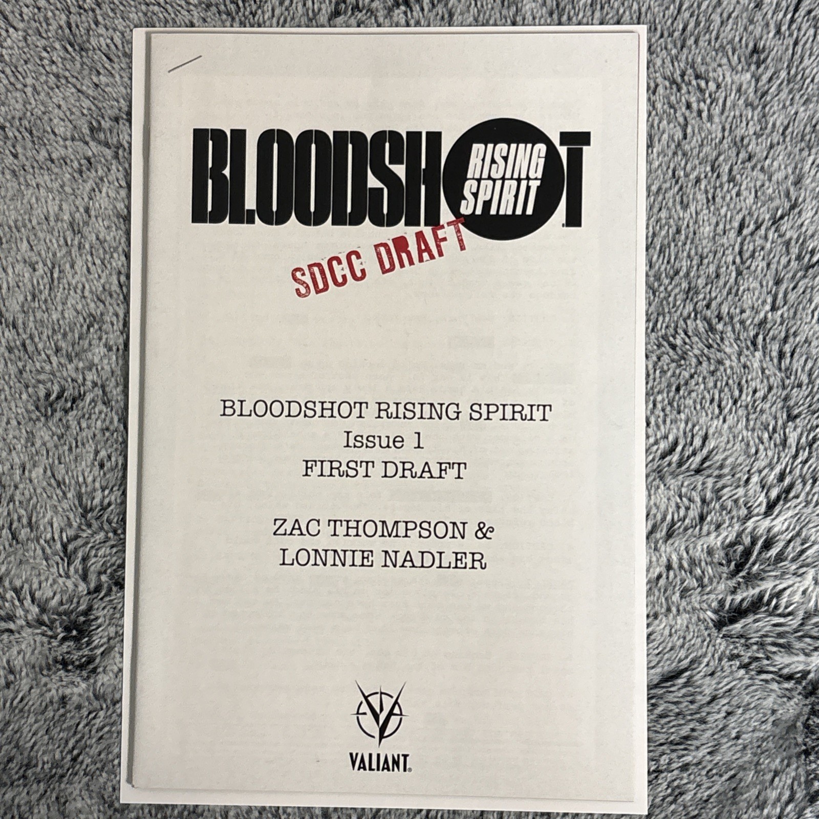 Bloodshot Rising Spirit SDCC Draft #1 First Issue Valiant Comics