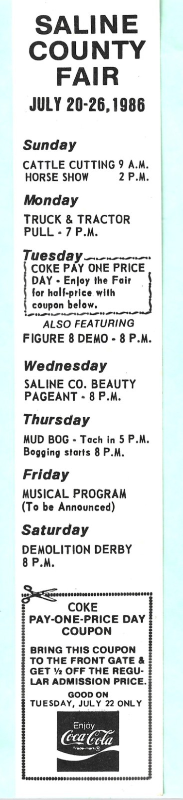 1986 July 20-26 COCA-COLA SALINE County Illinois COUNTY FAIR SCHEDULE 1986 July 20-26 COCA-COLA SALINE County Illinois COUNTY FAIR SCHEDULE