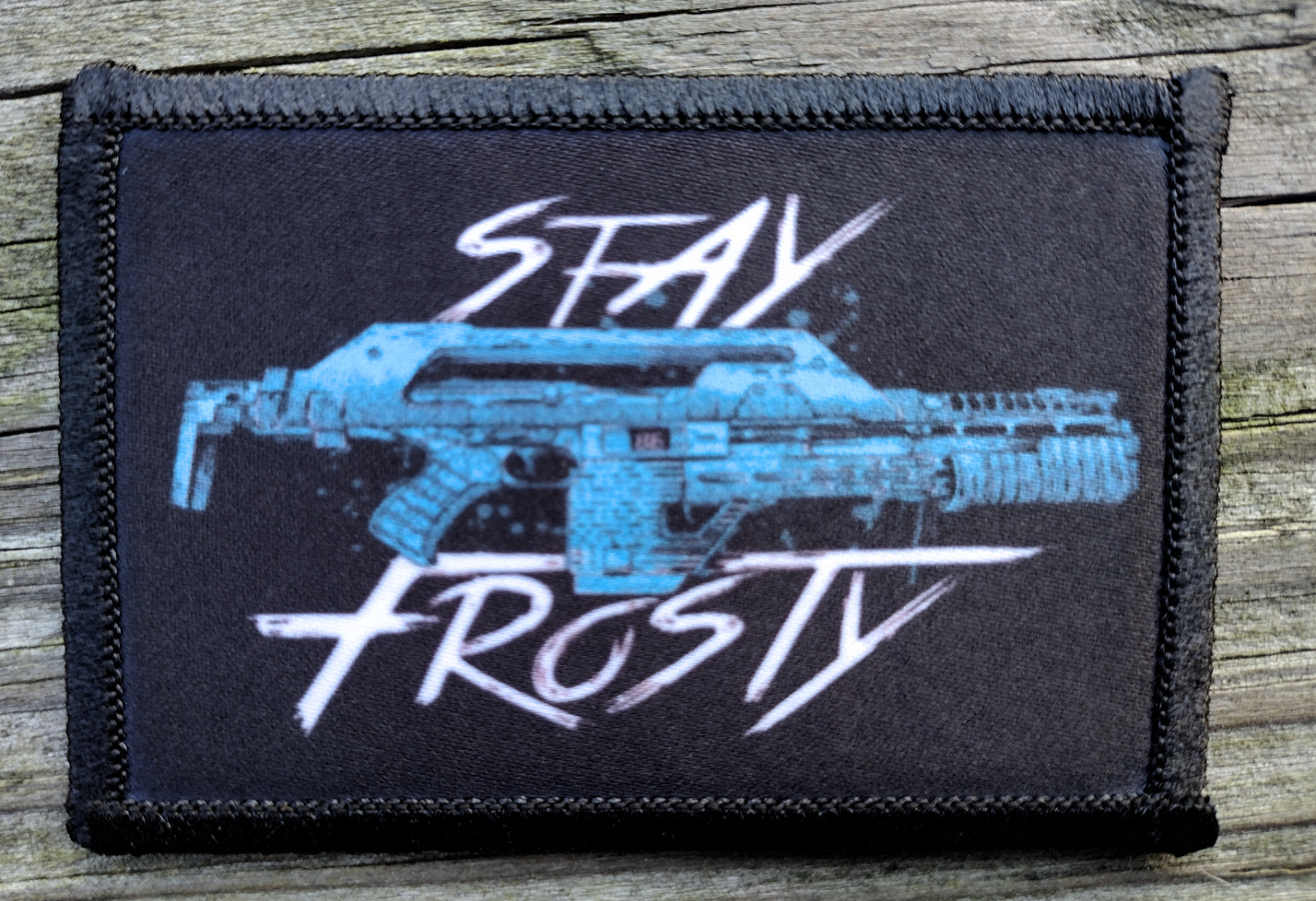 Alien Stay Frosty Morale Patch Hook and Loop Army Custom Tactical Funny 2A Gear