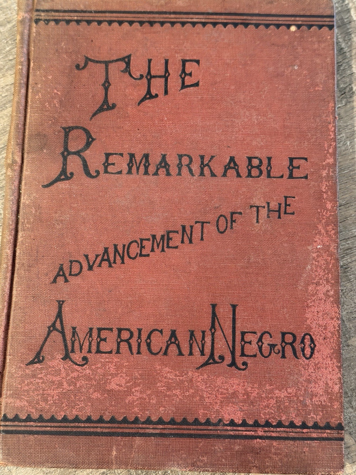 Antique Book The Remarkable Advancement of the American Negro, 1897  