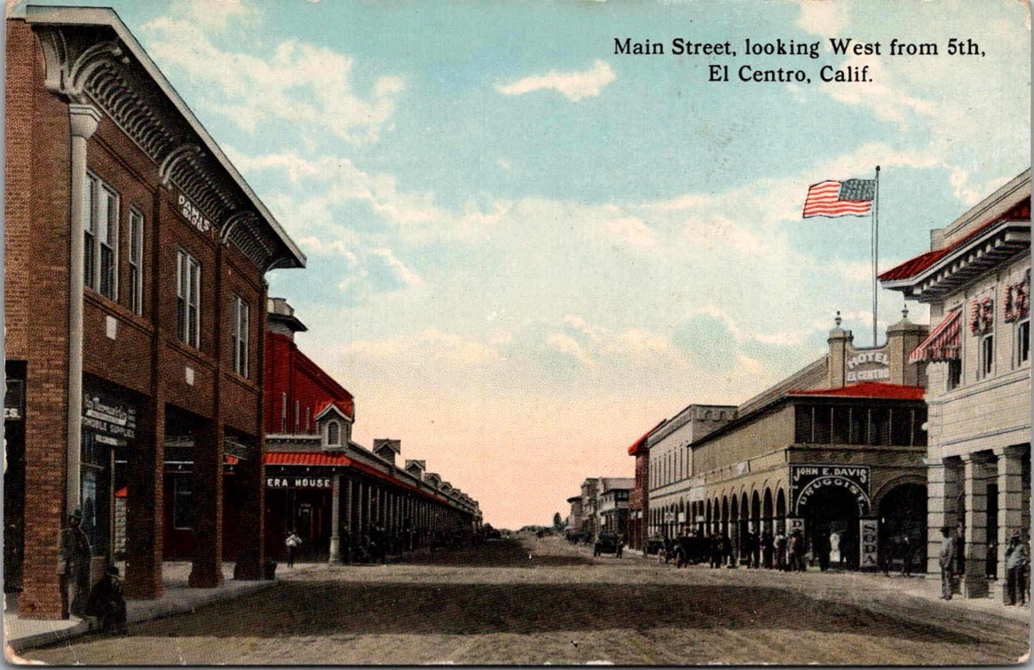 c1916 Main Street looking West from 5th El Centro California CA Imperial Postcar c1916 Main Street looking West from 5th El Centro California CA Imperial Postcar