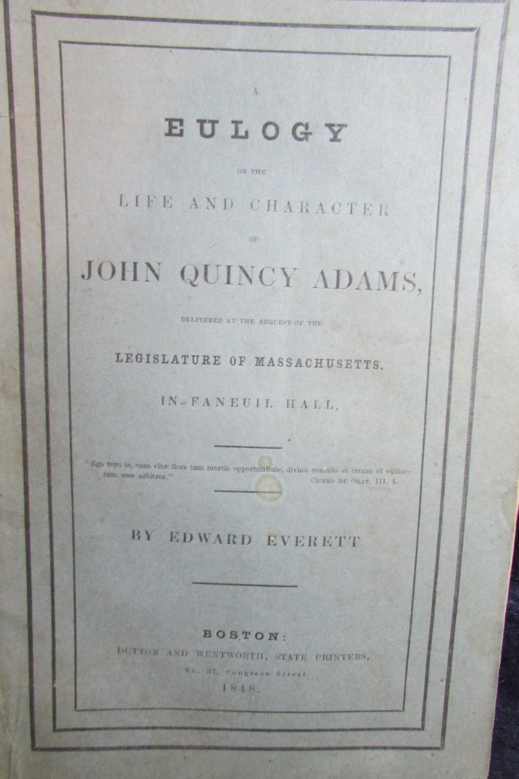 Edward Everett / EULOGY ON THE LIFE AND CHARACTER OF JOHN QUINCY ADAMS 1848