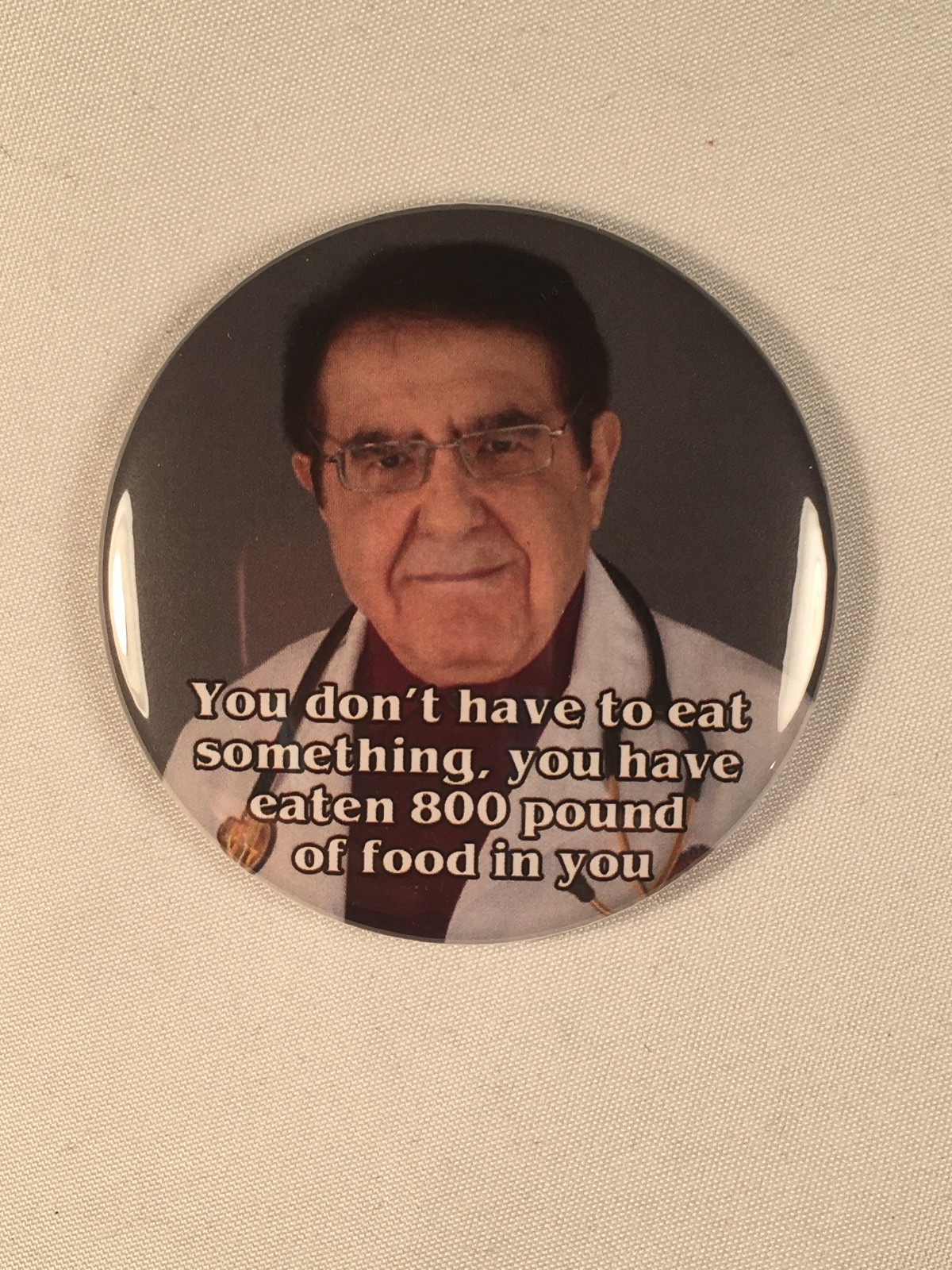 My 600 lb. Life Dr. Now Refrigerator Magnet - 800 lbs of food in you diet aid