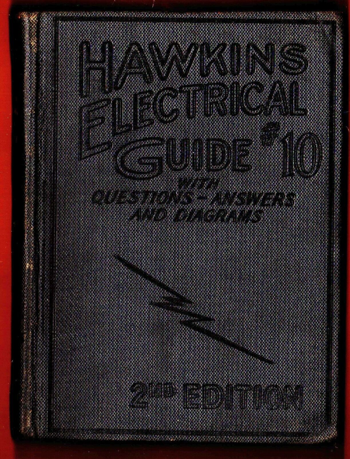 Hawkins Electrical Guide #10(Questions, Answers & Illustrations)Book-1917
