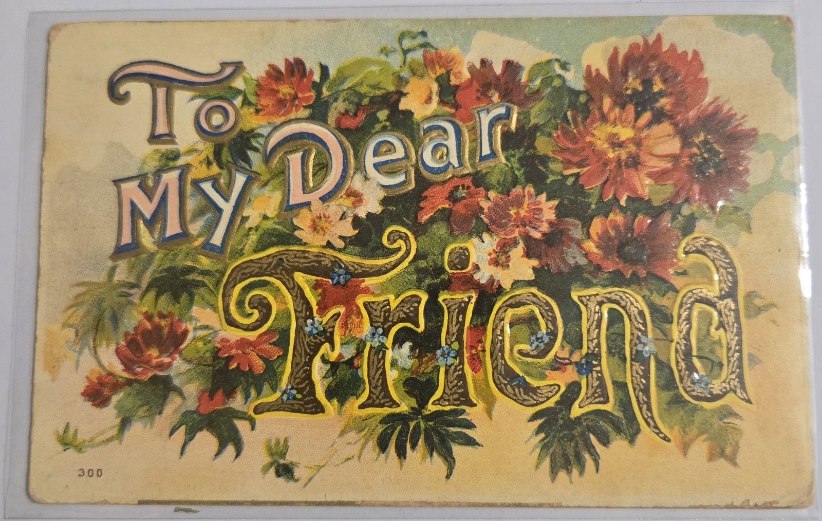 From Your Dear Friend, Friendship, Flowers, Posted 1909 Embossed Postcard F7