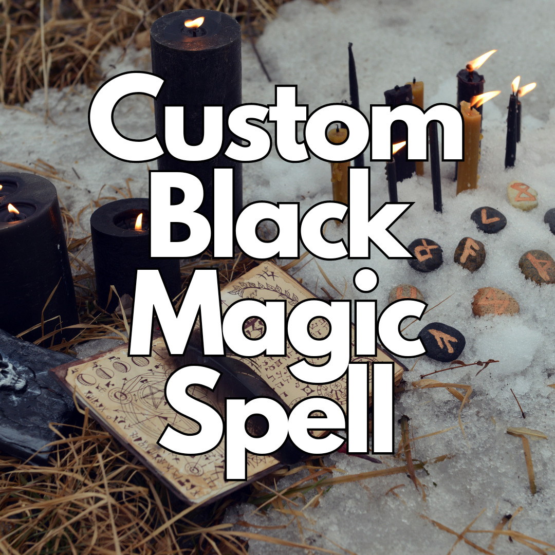 Custom Black Magic Spell | Powerful Witchcraft, Hex, Curse | Tailored Occult