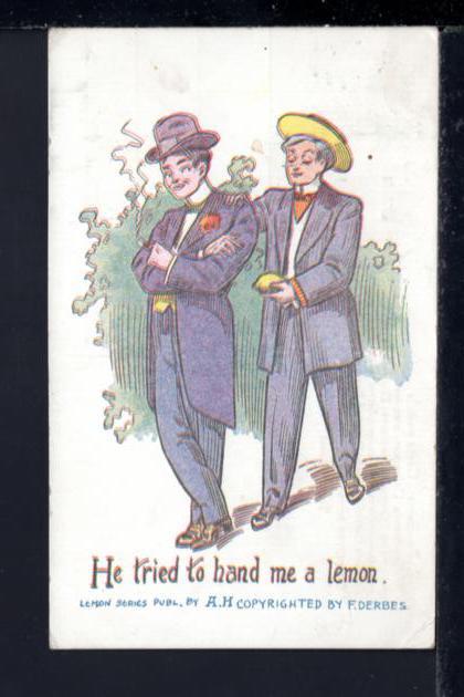 Postcard - Comic - He Tried To Hand Me A Lemon - 1908