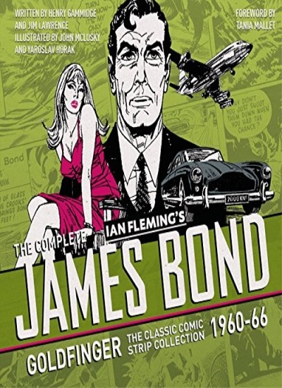 The Complete James Bond: Goldfinger - The Class, Fleming, Gammidge, McLuskey=#