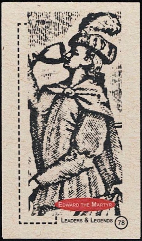 EDWARD THE MARTYR - 2011 \'LEADERS & LEGENDS\' #78 - KING of ENGLAND * 975-978