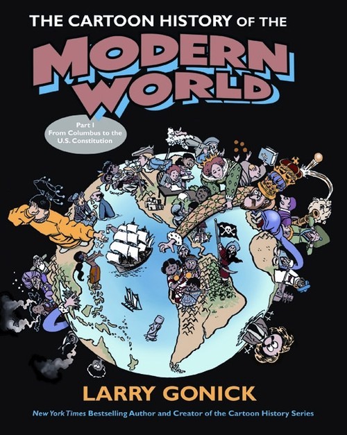 The Cartoon History of the Modern Worl..., Larry Gonick