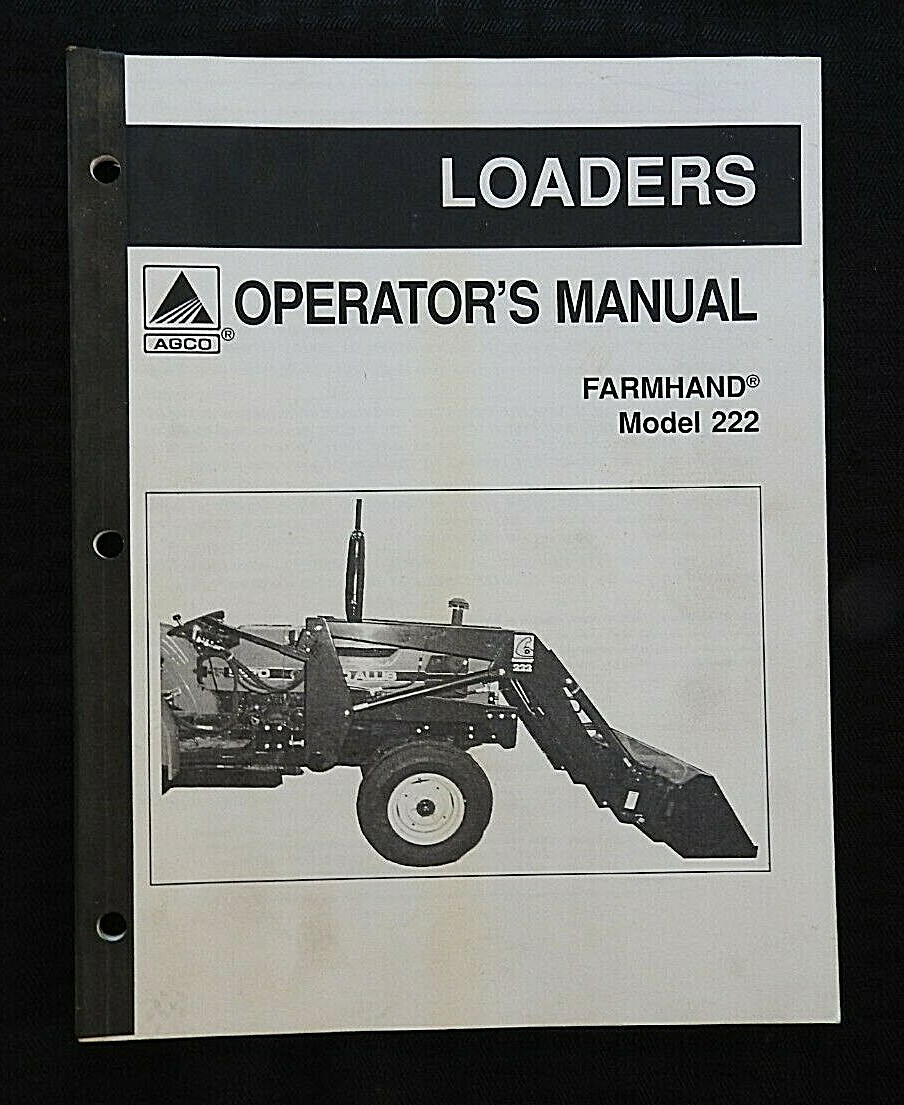 GENUINE AGCO FARMHAND MODEL 222 FRONT TRACTOR LOADER OPERATORS MANUAL NICE SHAPE