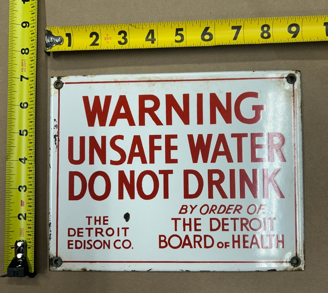 Vintage Porcelain Enamel Warning Unsafe Water Do Not Drink Detroit Edison 9x7\