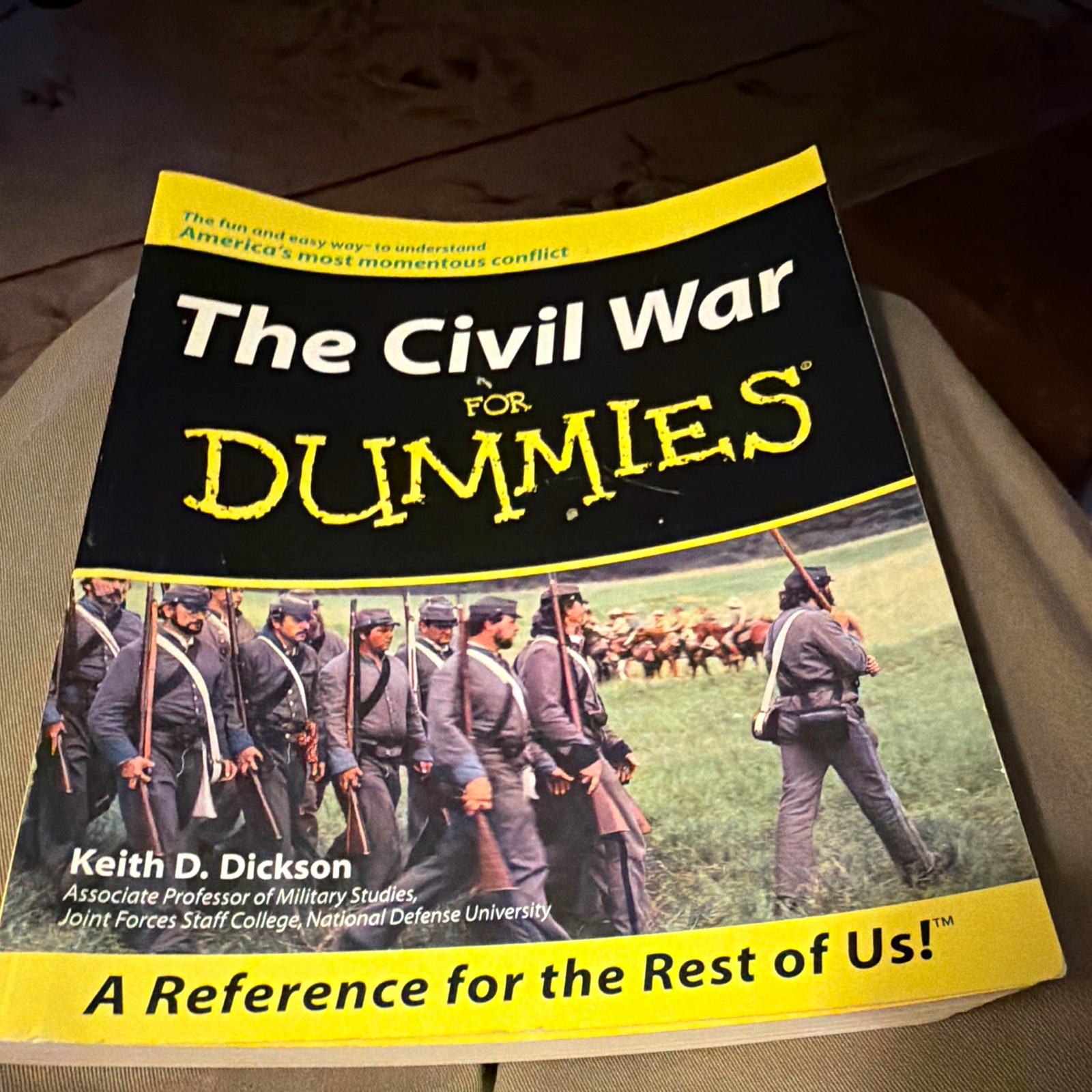 The Civil War For Dummies by Keith D. Dickson Civil War (1861-65)
