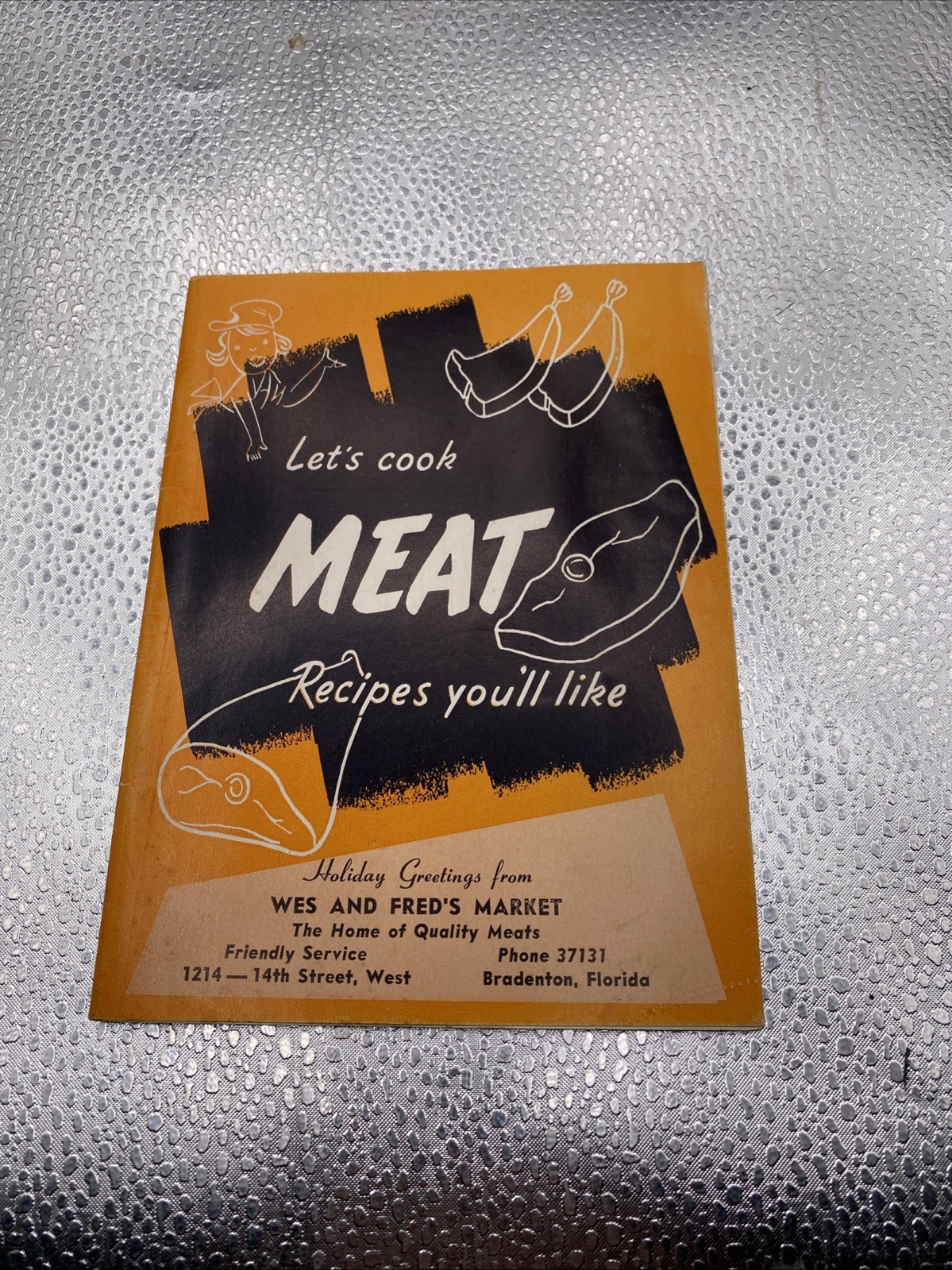 1954 LET'S COOK MEAT RECIPES BOOKLET Wes And Fred’s Market Quality Meats
