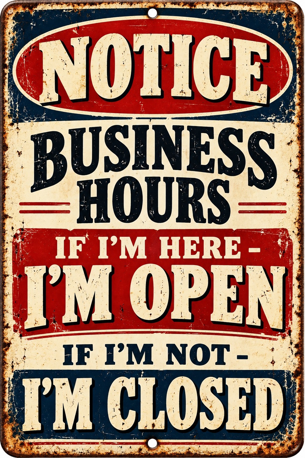 Business Hours Funny Sign If I'm Here I'm Open 8x12 Metal Shop Garage Decor