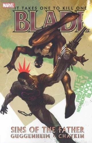 BLADE VOL. 2: SINS OF THE FATHER (MARVEL COMICS) By Marc Guggenheim & CHAYKIN