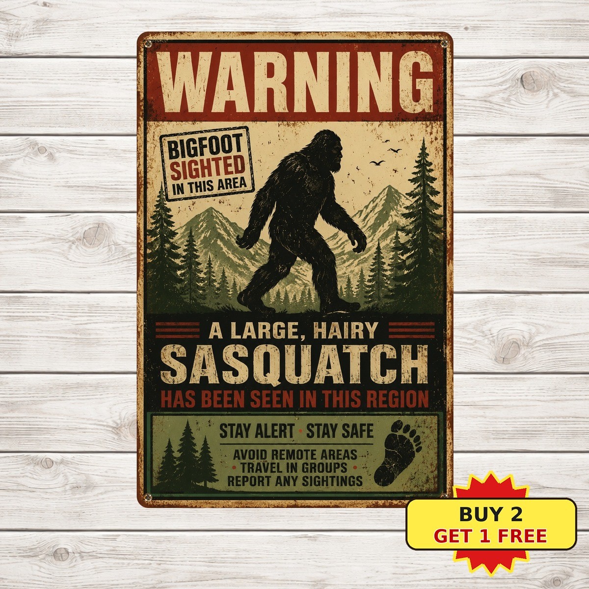 Bigfoot Sighted in This Area Wilderness Cryptid Warning Metal Sign 8x12
