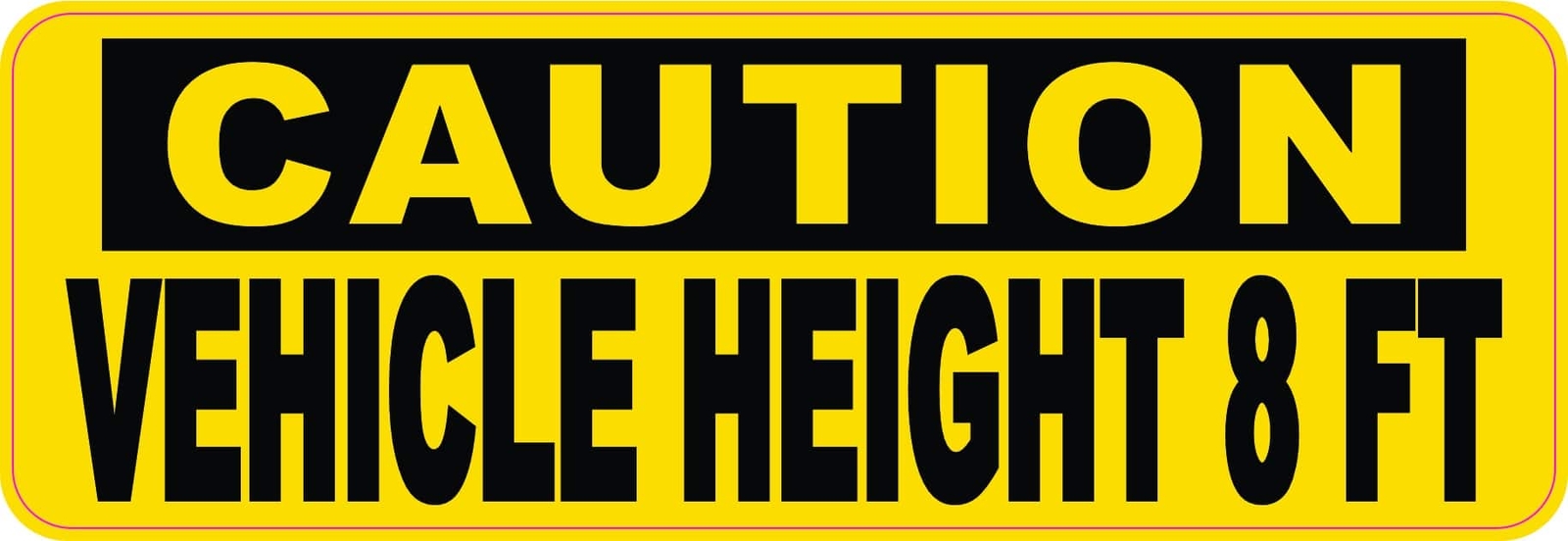 StickerTalk Vehicle Height 8 Feet Decal Vinyl Sticker, 6 inches x 2 inches