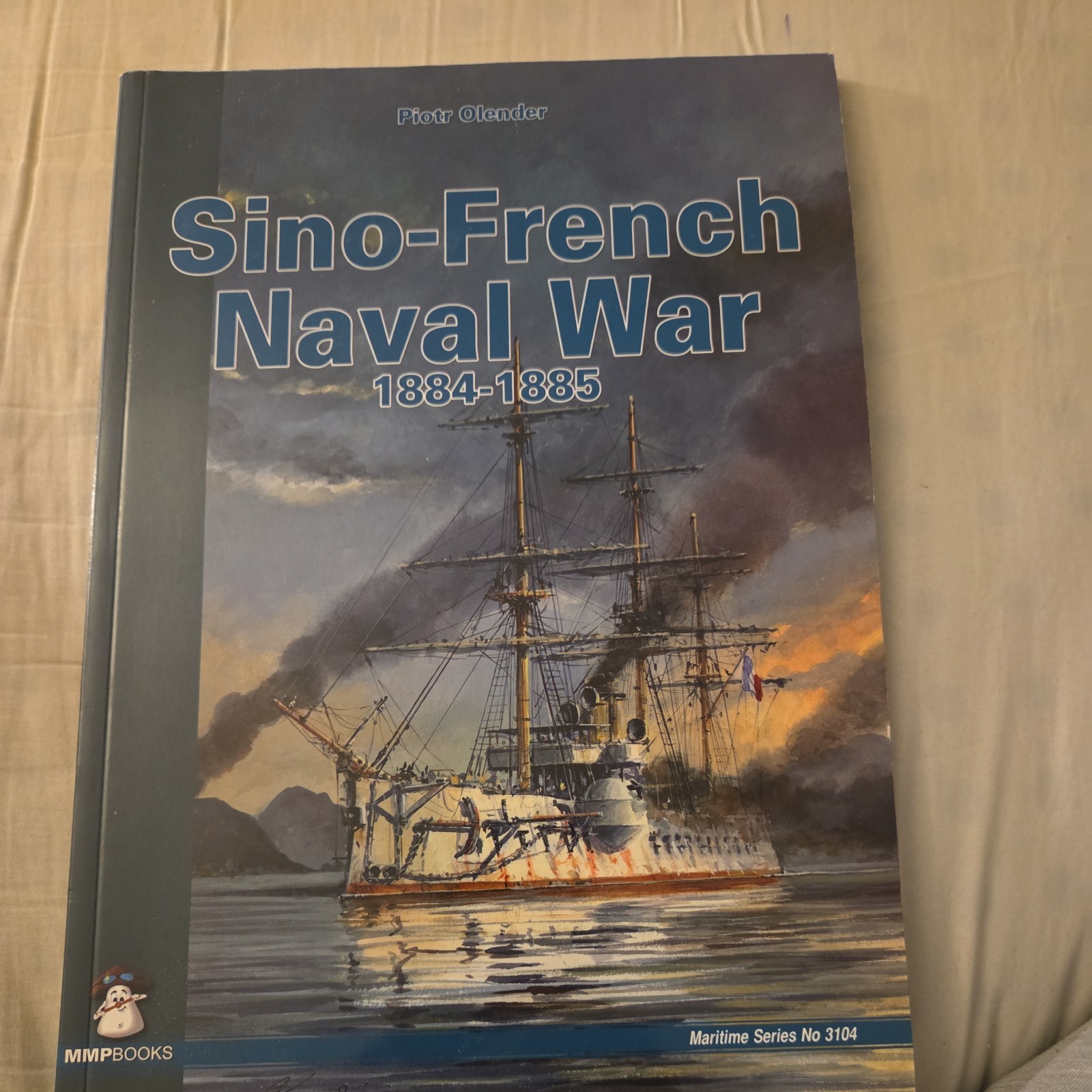 Sino-French Naval War 1884-1885 - Piotr Olender