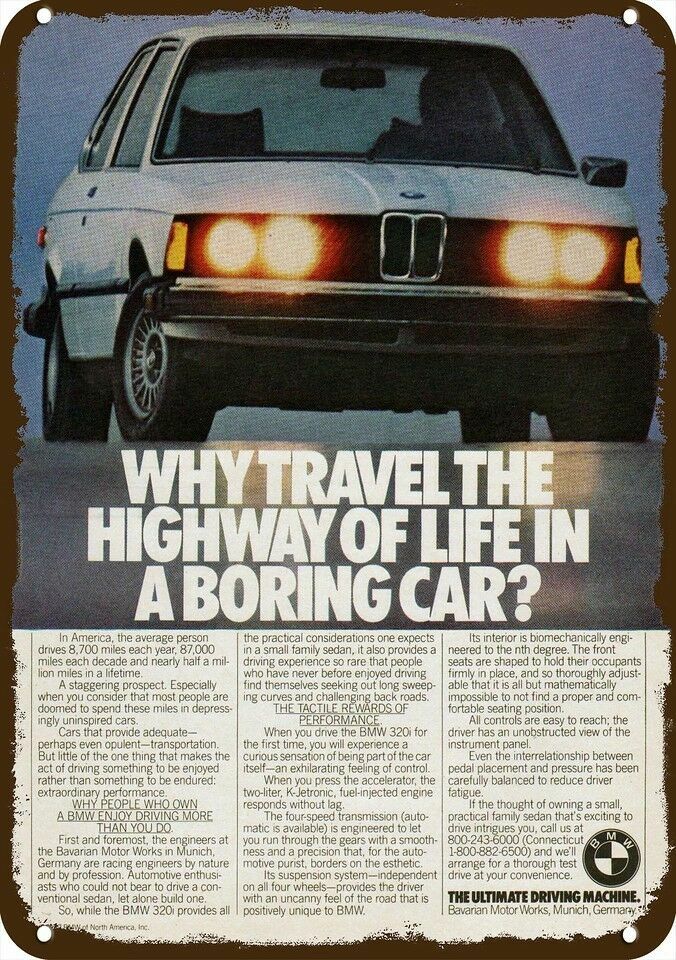 1979 BMW 320i WHY DRIVE A BORING CAR? Vintage-Look DECORATIVE REPLICA METAL SIGN 1979 BMW 320i WHY DRIVE A BORING CAR? Vintage-Look DECORATIVE REPLICA METAL SIGN