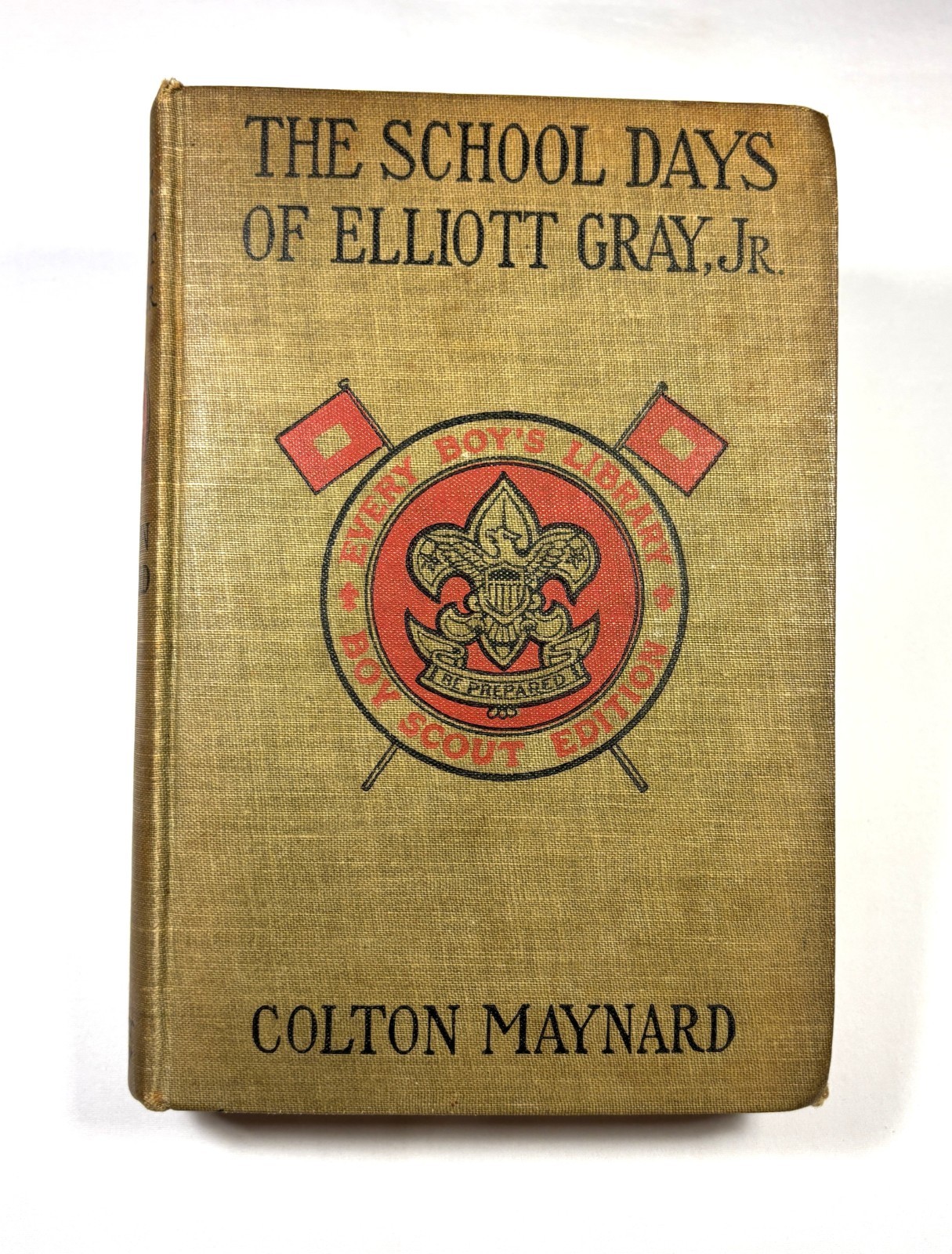 1913 THE SCHOOL DAYS OF ELLIOTT GRAY, Jr BY COLTON MAYNARD ~ EVERY BOY'S LIBRARY 1913 THE SCHOOL DAYS OF ELLIOTT GRAY, Jr BY COLTON MAYNARD ~ EVERY BOY'S LIBRARY