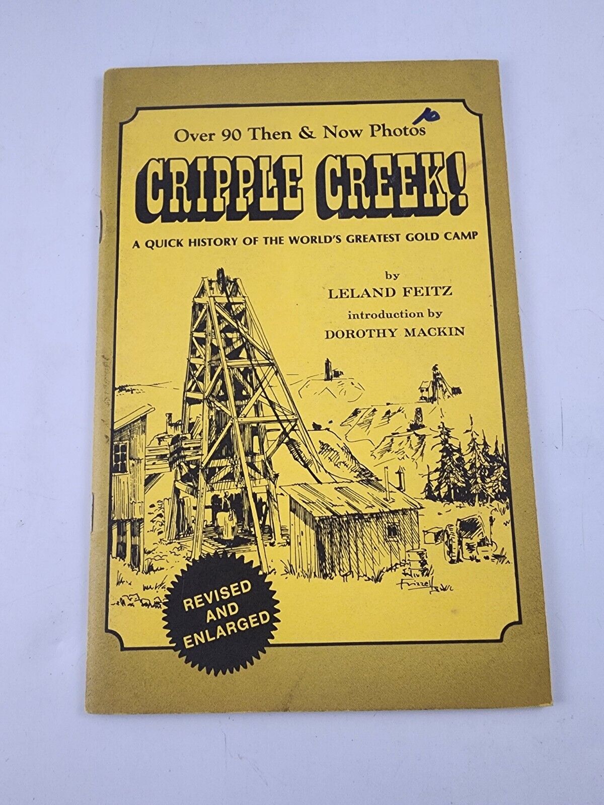 Cripple Creek Quick History of World\'s Greatest Gold CampLeland Feitz Colorado