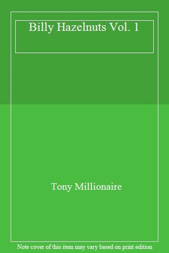 Billy Hazelnuts By Tony Millionaire
