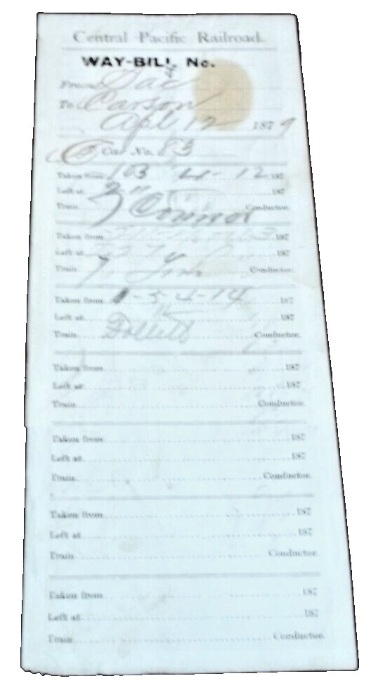 APRIL 1879 CENTRAL PACIFIC RAILROAD WAY BILL SACRAMENTO TO CARSON