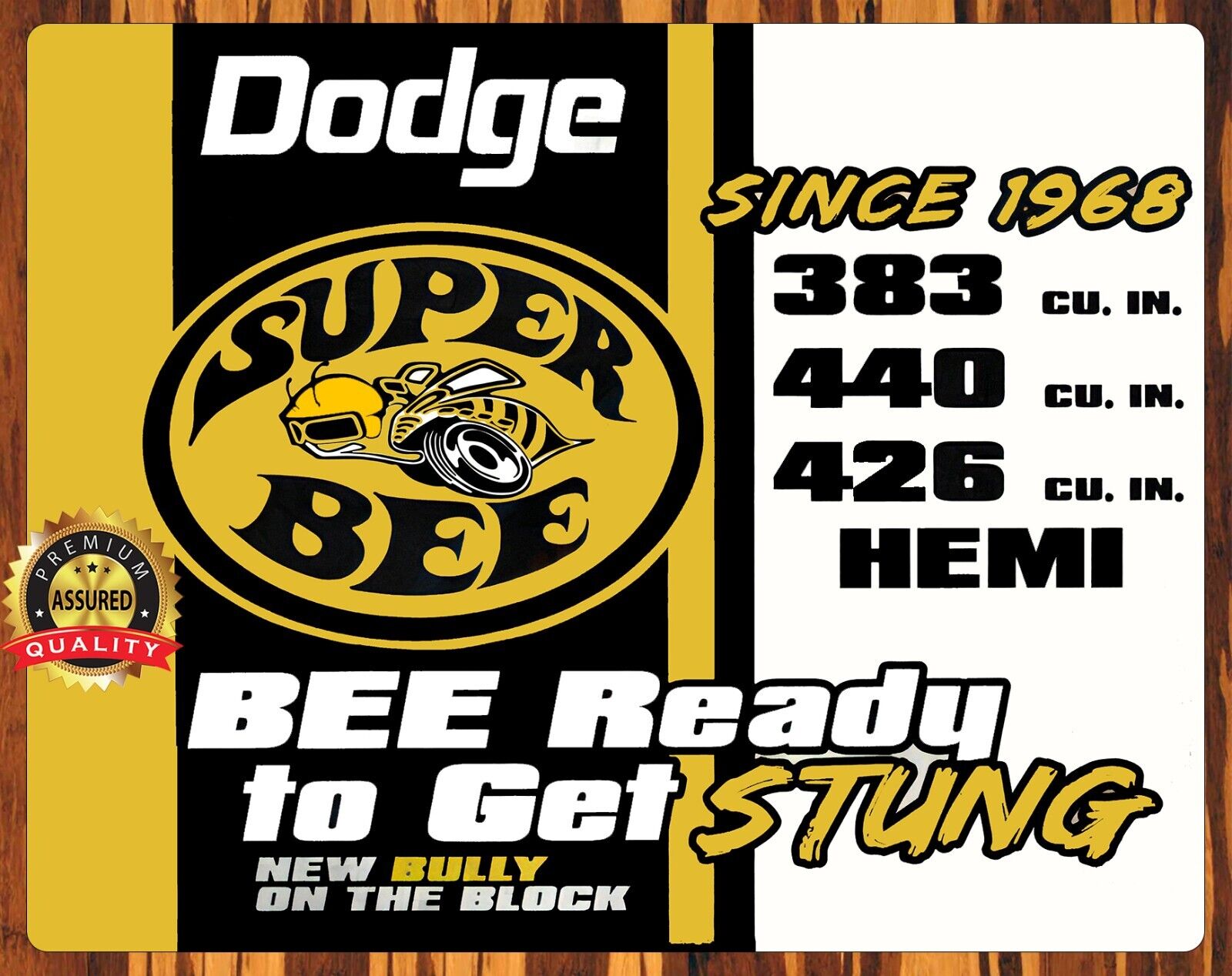 Dodge - Super Bee - Bee Ready To Get Stung - Metal Sign 11 x 14