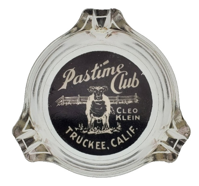 Vintage Marketing Ashtray / Cleo Klein  / Pastime Club / Truckee California CA