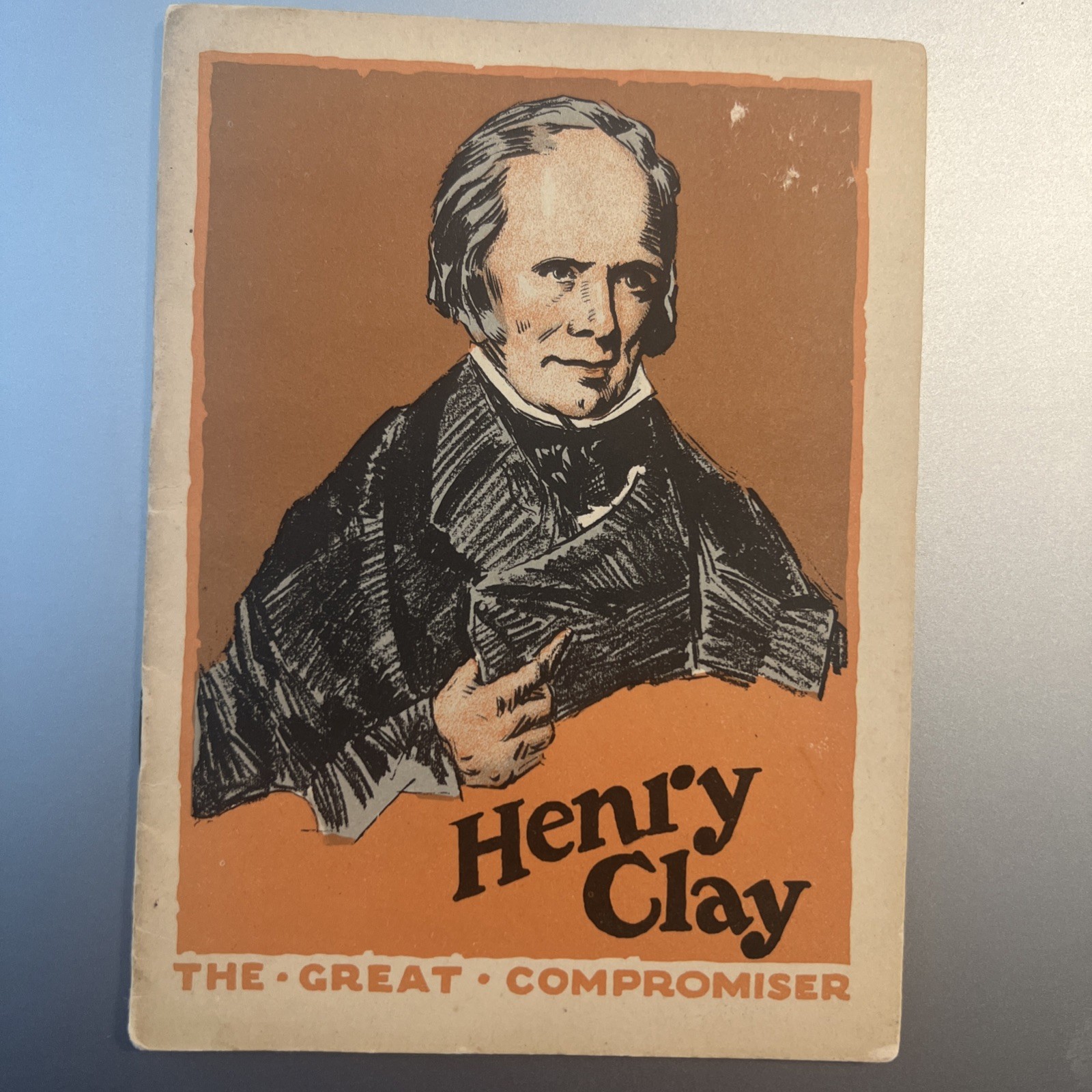 1925 Henry Clay The Great Compromiser John Hancock Insurance Co. Booklet