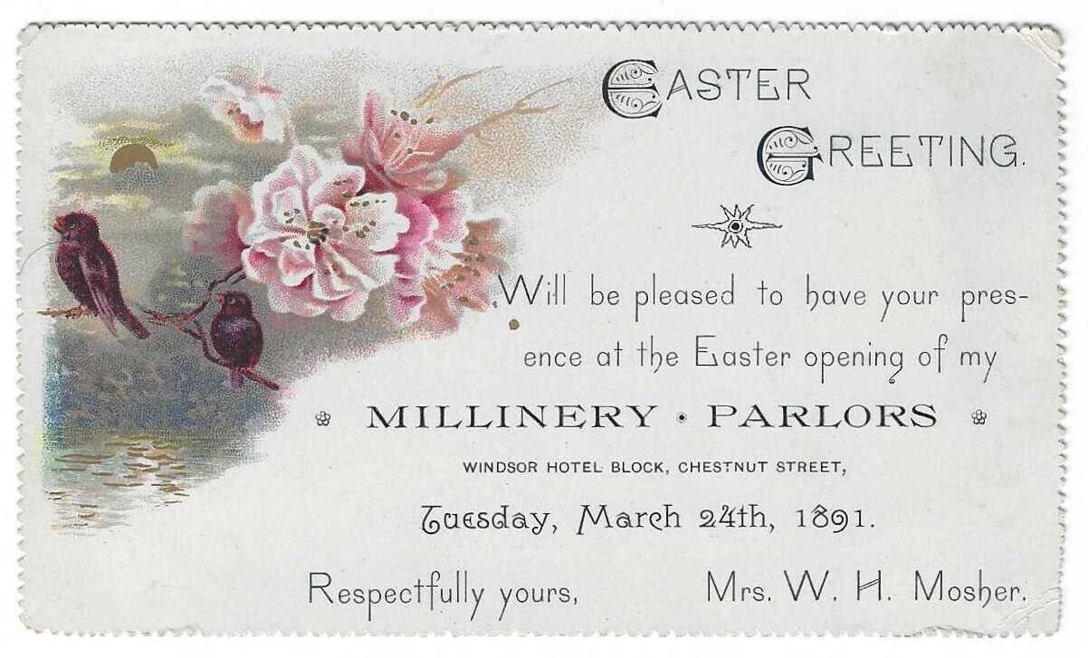 1891 W.H. Mosher Millinery Parlors Easter Grand Opening - Windsor Hotel Block