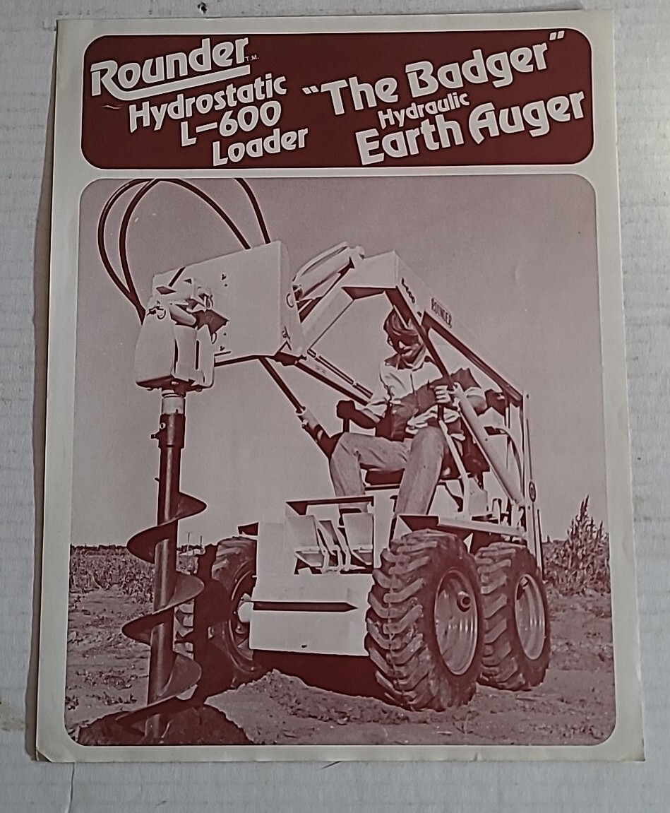 Rounder Hydrostatic L-600 Loader The Badger Hydraulic Earth Auger Brochure Page