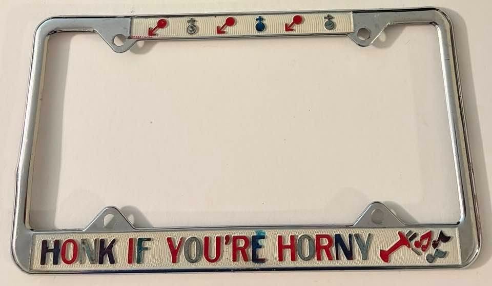 Vintage Honk If You\'re Horny Booster License Plate Frame Rat Rod Muscle Car