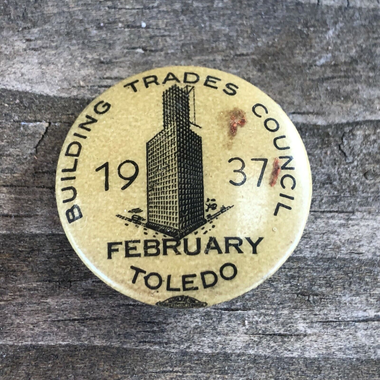 1937 Vtg Building Trades Council Toledo Ohio Button Pin Pinback Bastian Bros E3