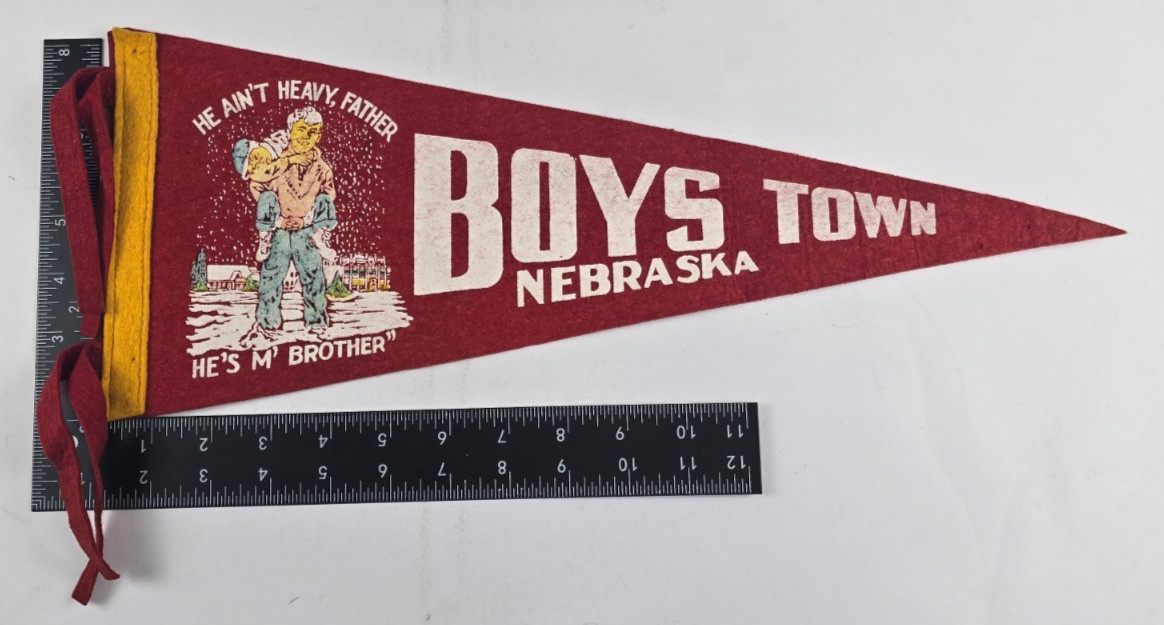 Vintage Boys Town Nebraska Felt Pennant He Ain't Heavy Father He's M Brother 24