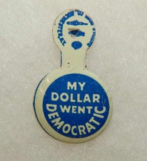 My Dollar Went Democratic - Vintage Metal Bastion Bros Fold Over Pin Button