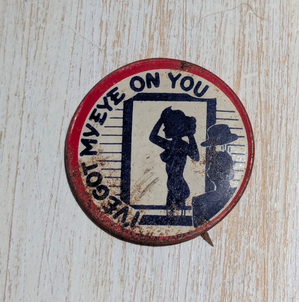 Vintage I\'ve Got My Eye on You Tin Pinback Button Made in Japan 1.5\