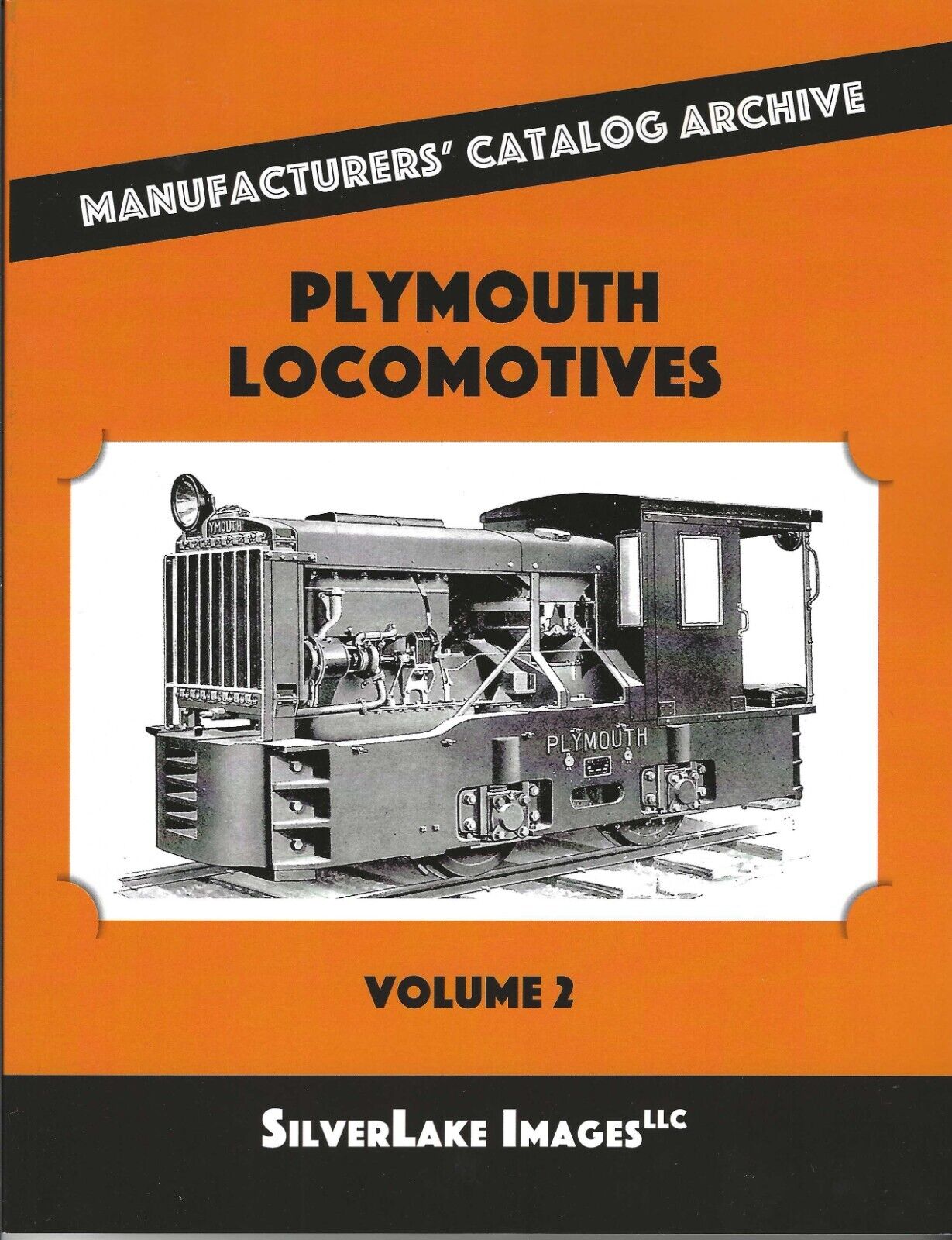 PLYMOUTH LOCOMOTIVES, Vol. 2 from Manufacturers' Catalog Archive  BRAND NEW BOOK