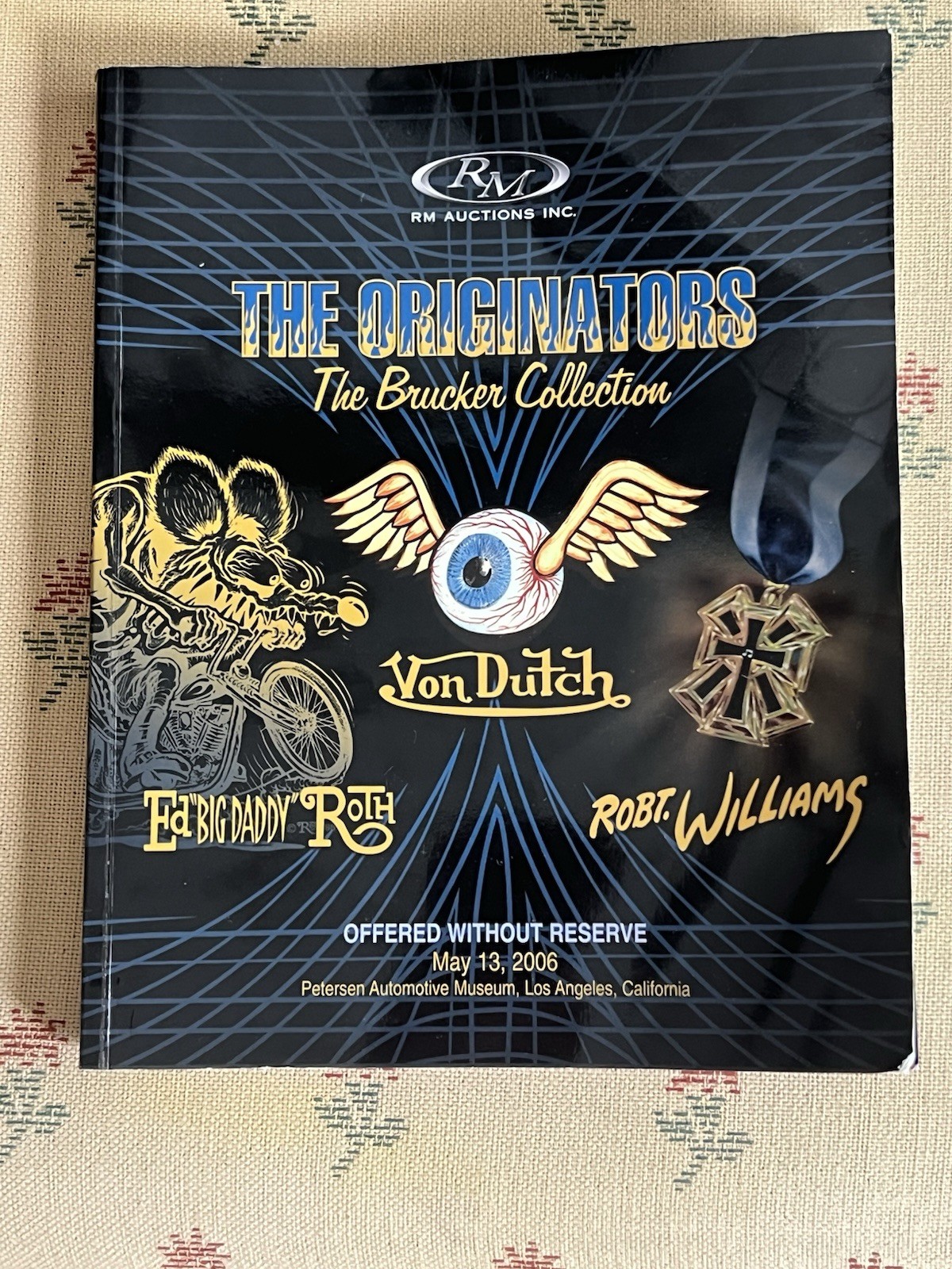 2006 RM Auctions The Originators Brucker Collection Von Dutch Ed Roth Catalog 2006 RM Auctions The Originators Brucker Collection Von Dutch Ed Roth Catalog