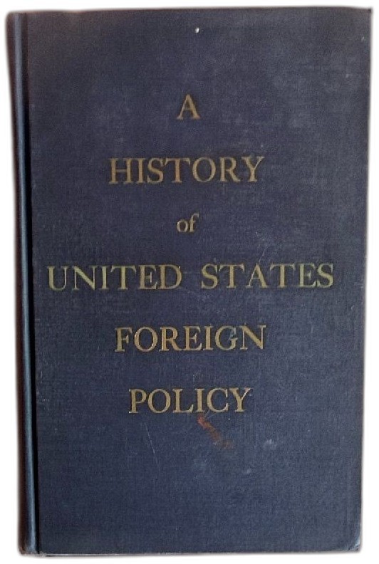 A History Of United States Foreign Policy Julius W Pratt 1st Edition Hardcover A History Of United States Foreign Policy Julius W Pratt 1st Edition Hardcover