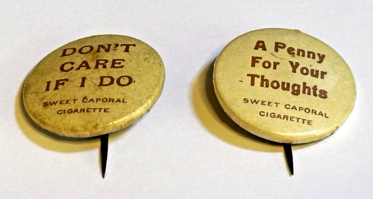 Vintage 1890s Sweet Caporal Cigarette Pinback Buttons Lot of 2 Sayings Pins