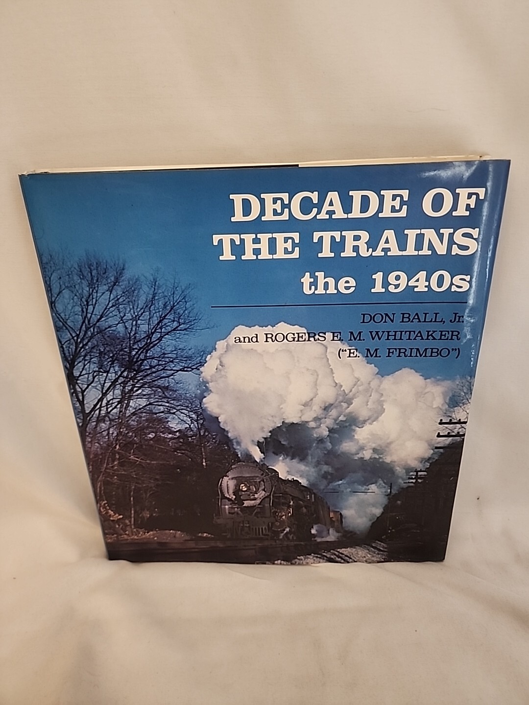 Decade of the Trains the 1940’s