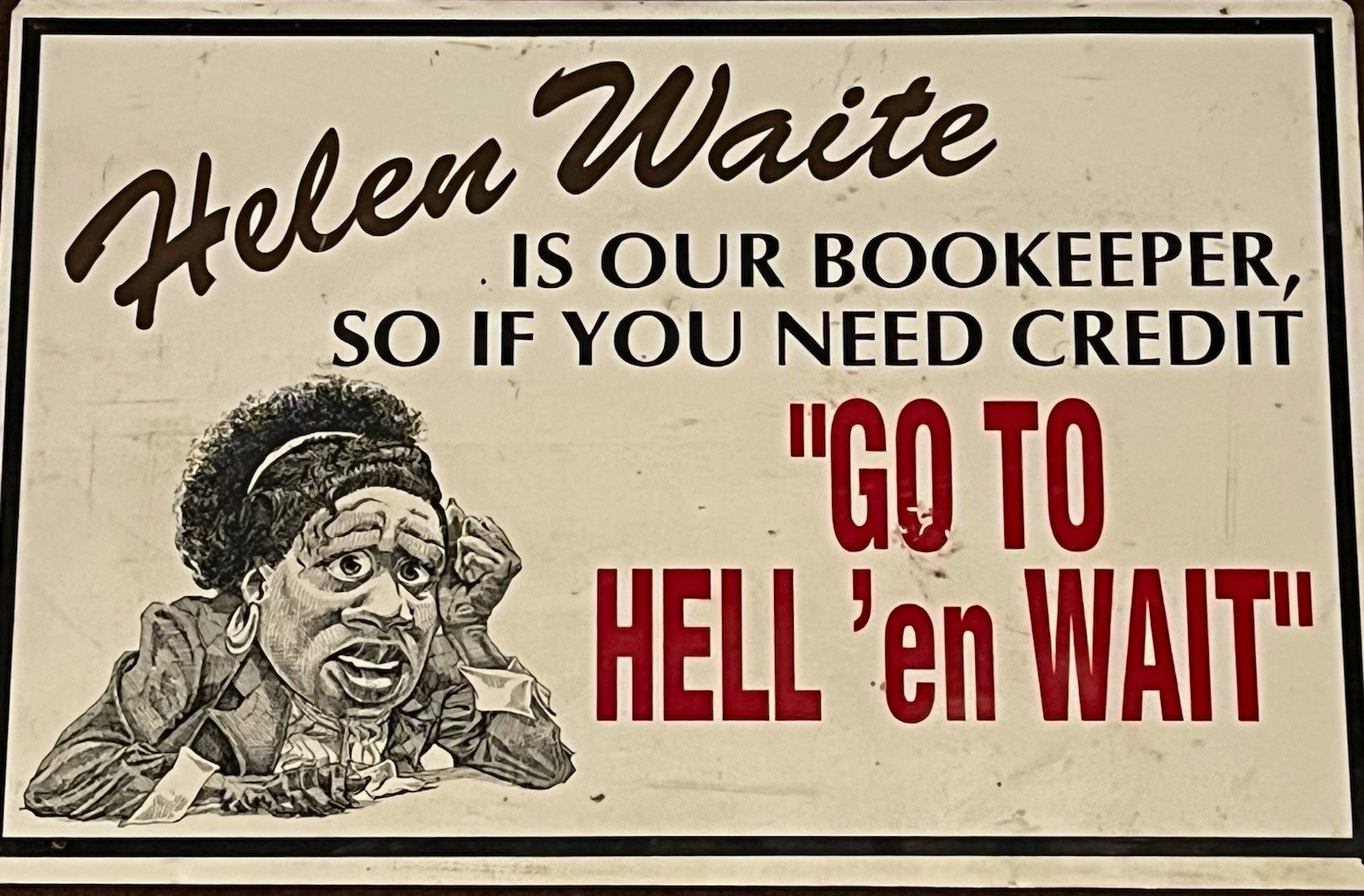 Helen Waite Is Our Bookkeeper Novelty Metal Wall Sign 12x18