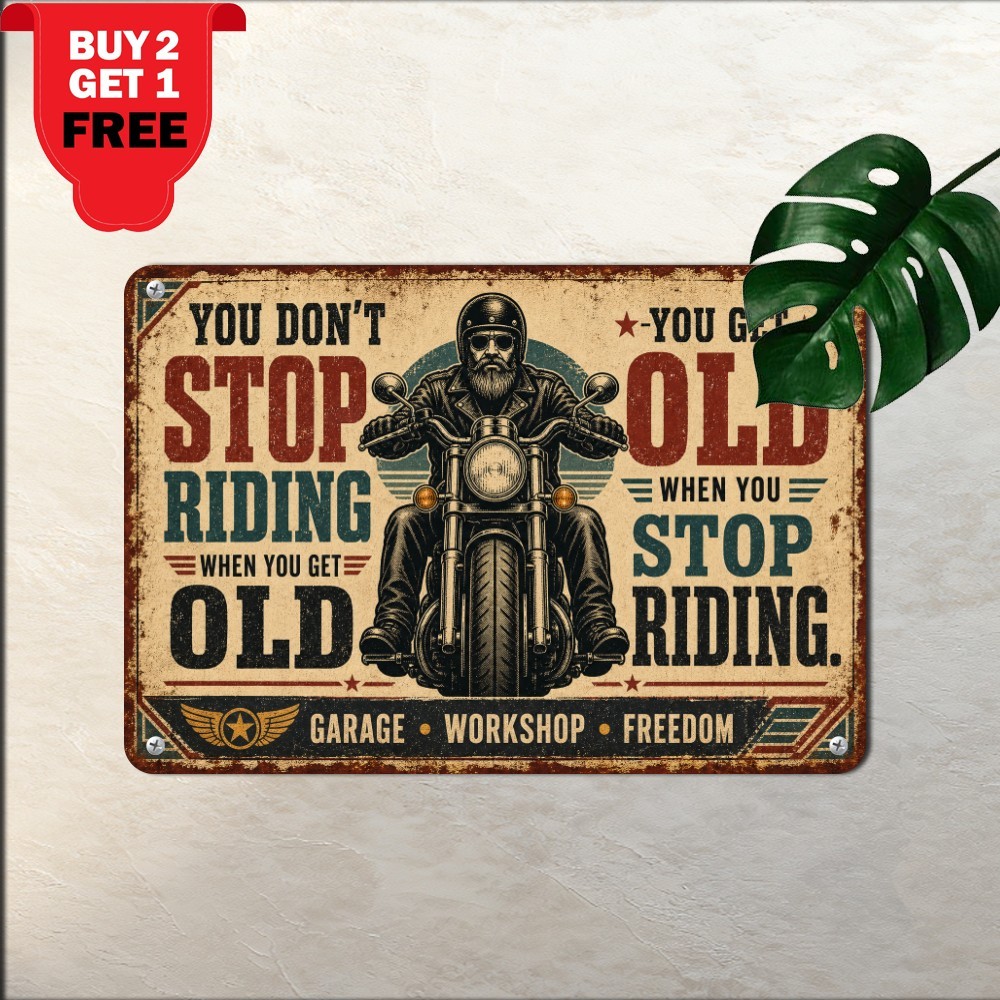 Dont Stop Riding Grow Old Motorcycle Sign Vintage Biker Garage Metal Plaque