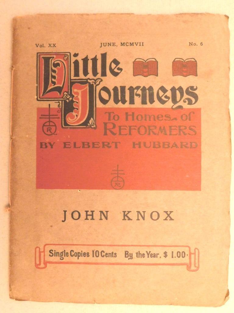 1907 Little Journeys Homes of Reformers John Knox by Elbert Hubbard  XX-6 Slf5-2