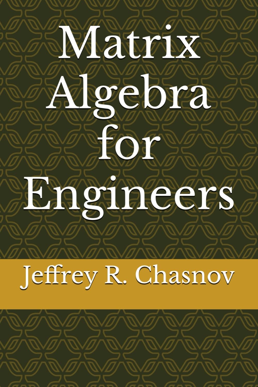 Matrix Algebra for Engineers (Mathematics for Engineers)