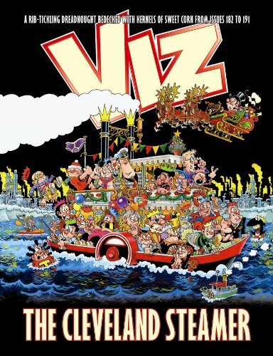 The Cleveland Steamer: Viz Annual 2012. By Viz