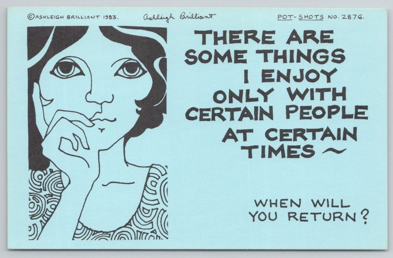 Ashleigh Brilliant Pot-Shot Postcard #2876 Ashleigh Brilliant Pot-Shot Postcard #2876